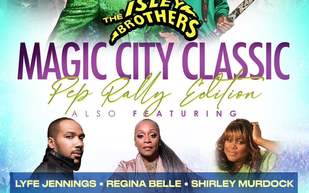 Magic City Classic Pep Rally Edition: The Isley Brothers & Friends